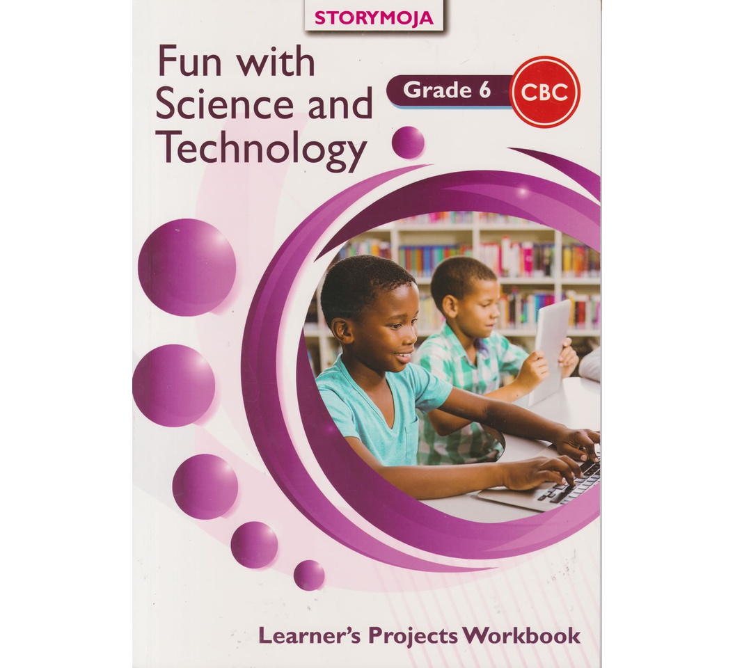 Storymoja Fun with Science and Technology Grade 6