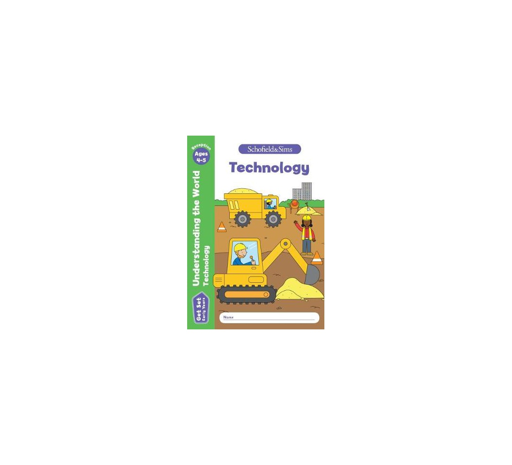 Get Set Understanding the World: Technology, Early Years Foundation Stage, Ages 4-5
