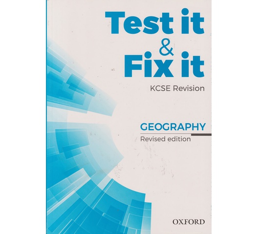 Test it & Fix it KCSE Geography (Revised Edition)