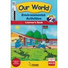 Moran Our World Environmental Activities Learner's Book Grade 2