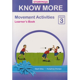 Storymoja Know More Movement Activities Grade 3