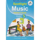 Spotlight Music Teacher's Guide Grade 5 (Approved)